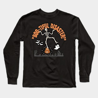 Boo-tiful Disaster! Long Sleeve T-Shirt